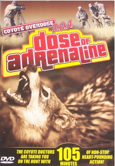 DVD - DOSE OF ADRENALINE; COYOTE OVERDOSE